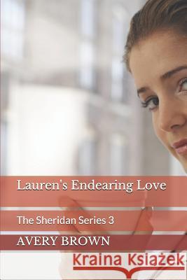 Lauren's Endearing Love Avery Brown 9781795069304 Independently Published