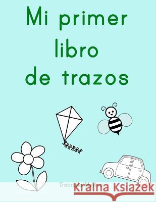 Mi primer libro de trazos Merino, Gabriela 9781795073851 Independently Published