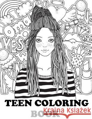 Teen Coloring Book: Cute Coloring Book for Teen Girls Jenny Jones 9781795103282