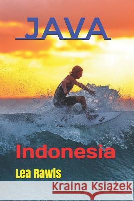 Java: Indonesia Lea Rawls 9781795104975 Independently Published