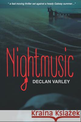 Nightmusic Declan Varley 9781795134439 Independently Published