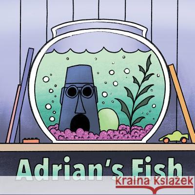 Adrian's Fish Cody Brigan Chelsea Reyes 9781795139687 Independently Published