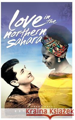 Love in the northern sahara Samson, Esther 9781795145183