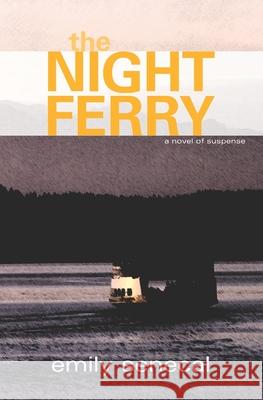 The Night Ferry Emily Senecal 9781795151566 Independently Published