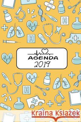 Agenda 2019: Agenda Mensual Y Semanal + Organizador I Cubierta Con Tema de Enfermerai Enero 2019 a Diciembre 2019 6 X 9in Casa Poblan 9781795152075 Independently Published
