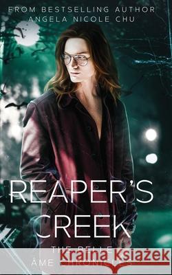 Reaper's Creek Angela Nicole Chu 9781795159234