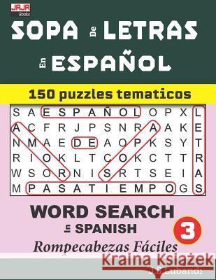 SOPA de LETRAS en ESPAÑOL (WORD SEARCH in SPANISH) Jaja Media 9781795164399 Independently Published