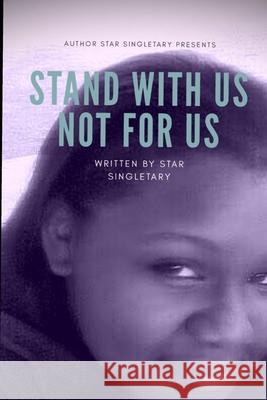 Stand with Us Not for Us Star Singletary 9781795171618