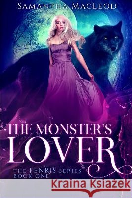 The Monster's Lover Samantha MacLeod 9781795190077