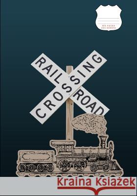 Railroad Crossing L. Gaan 9781795191159 Independently Published