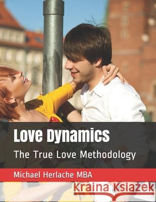 Love Dynamics Michael Herlach 9781795200998