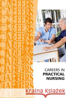 Careers in Practical Nursing Institute for Career Research 9781795207232 Independently Published