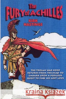 The Fury of Achilles Kirk Hastings 9781795211895