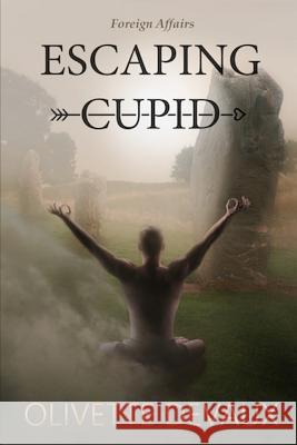 Escaping Cupid: International Affairs Olivette Devaux 9781795214353 Independently Published