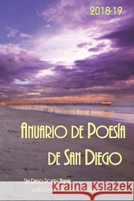 Anuario de Poesia de San Diego 2018-19: Magenta -- The Bilingual Edition of the San Diego Poetry Annual Olga Garcia San Diego Entertainm Art 9781795216203