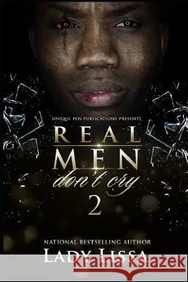 Real Men Don't Cry 2 Lady Lissa 9781795221429