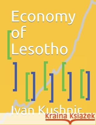 Economy of Lesotho Ivan Kushnir 9781795238885 Independently Published