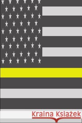 Thin Yellow Line Recipe Book: Thin Yellow Line Recipe Book, Take Note of Your Favorite Recipes & Recreate Them. 911 Dispatchers Cook Book Noteworthy Publications 9781795247085 Independently Published