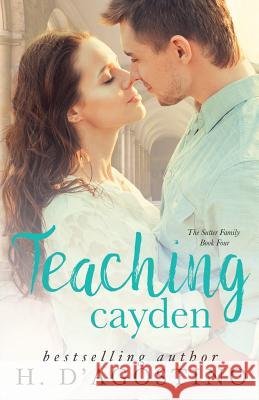 Teaching Cayden Kellie Montgomery Heather D'Agostino 9781795259651 Independently Published