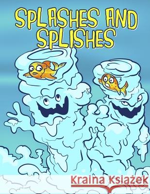 Splashes and Splishes Pat Hatt, Mike Borromeo 9781795264907