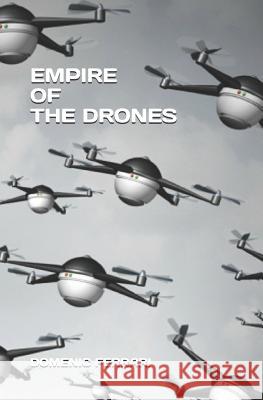 Empire of the Drones: A Hunter's Paradise Domenic Ferrari 9781795265454 Independently Published