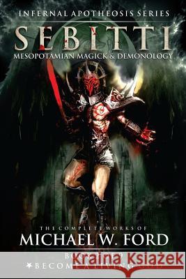 Sebitti: Mesopotamian Magick & Demonology Timothy Donaghue Kitti Solymosi Nestor Avalos 9781795274104 Independently Published