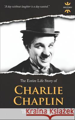 Charlie Chaplin: The silent Little Tramp Hour, The History 9781795275644