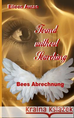 Found Without Searching: Bees Abrechnung Eileen Auras 9781795285711 Independently Published