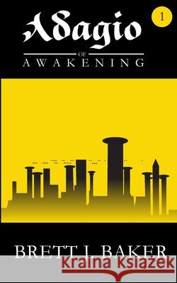 Adagio of Awakening Brett J. Baker 9781795286046