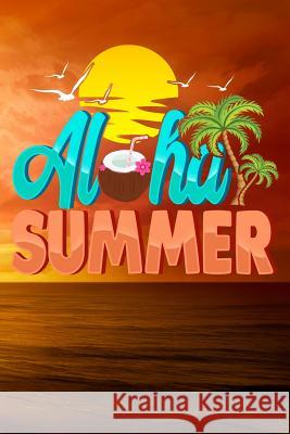 Aloha Summer Sunny Day 9781795299435 Independently Published