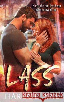 Lass: A Friends to Lovers Standalone Romance Harloe Rae 9781795304290 Independently Published