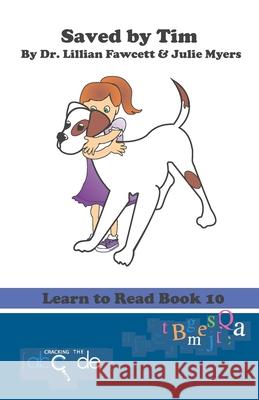 Saved by Tim: Learn to Read Book 10 (American Version) Julie Myers Lillian Fawcett 9781795305815