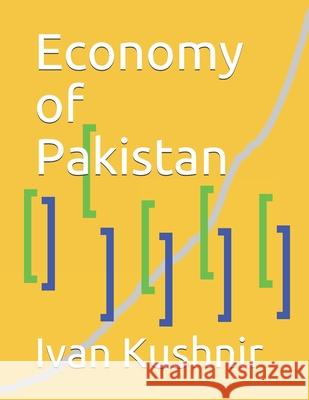 Economy of Pakistan Ivan Kushnir 9781795308489 Independently Published