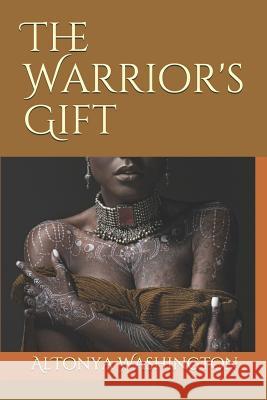 The Warrior's Gift Altonya Washington 9781795329736