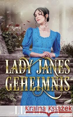 Lady Janes Geheimnis: Regency Roman Splendid Island Liz Levoy 9781795337113 Independently Published