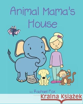 Animal Mama's House Lee Smith Rachael Fox 9781795348317