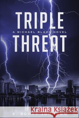 Triple Threat E. Scott Johnson 9781795357937