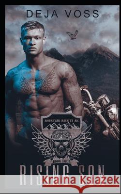 Rising Son: Mountain Misfits MC Book 4 Deja Voss 9781795382489 Independently Published