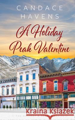 A Holiday Peak Valentine Candace Havens 9781795383684 Independently Published