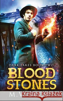 Blood Stones: An Uncanny Kingdom Urban Fantasy David Bussell M. V. Stott 9781795401883 Independently Published