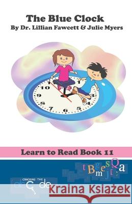 The Blue Clock: Learn to Read Book 11 (American Version) Julie Myers Lillian Fawcett 9781795402644 Independently Published