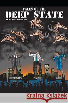 Tales of the Deep State Mike Hourston 9781795411707