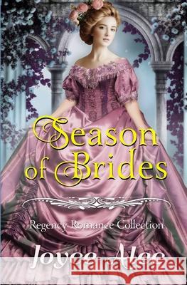 Season of Brides: Regency Romance Collection Joyce Alec 9781795423533