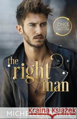 The Right Man Michelle Mankin 9781795430555 Independently Published