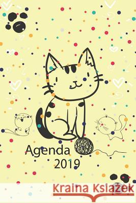 Agenda 2019: Agenda Mensual Y Semanal + Organizador I Cubierta Con Tema de Gatos Enero 2019 a Diciembre 2019 6 X 9in Casa Gat 9781795435925 Independently Published