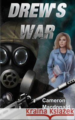 Drew's War Cameron MacDonald, Stacey MacDonald 9781795445191 Independently Published