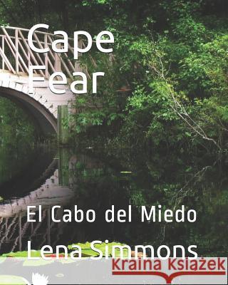 Cape Fear: El Cabo del Miedo Lena Simmons Lena Simmons 9781795445276 Independently Published