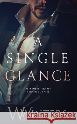 A Single Glance Willow Winters W. Winters 9781795452731 Independently Published