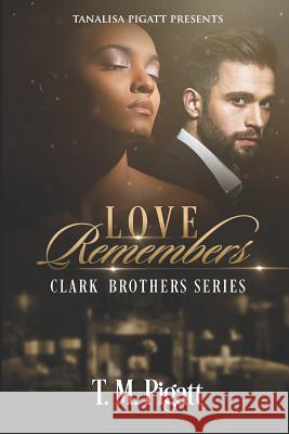 Love Remembers Shae's Way Larry Pigat T. M. Pigatt 9781795456425 Independently Published