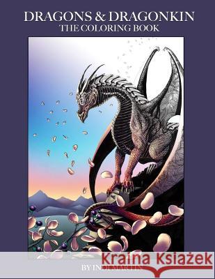 Dragons & Dragonkin: The Coloring Book Indi Martin 9781795484947 Independently Published